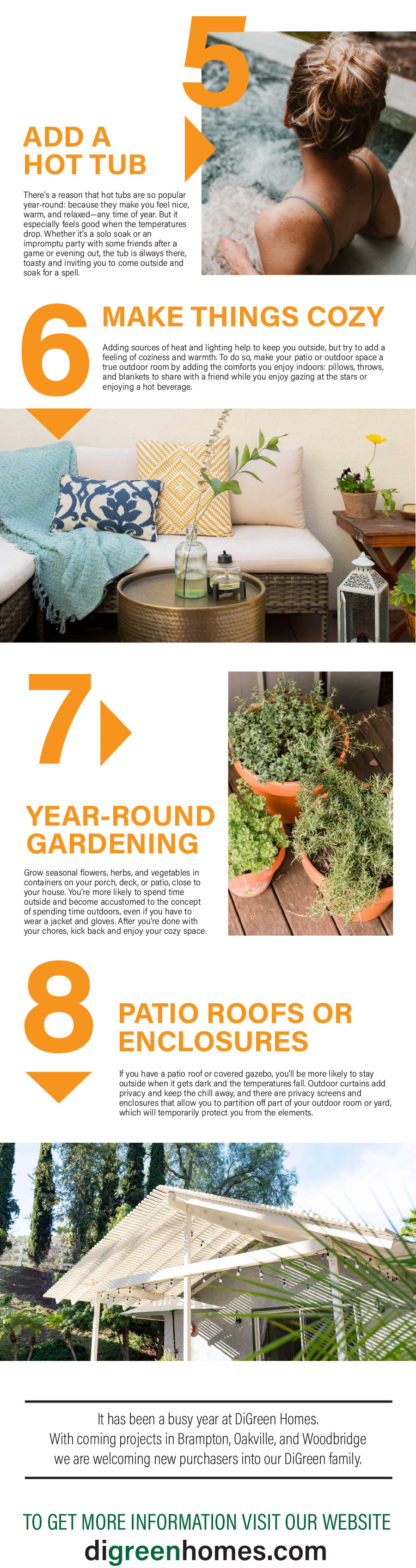 8 WAYS TO ENJOY YOUR OUTDOOR LIVING SPACE ALL YEAR.
